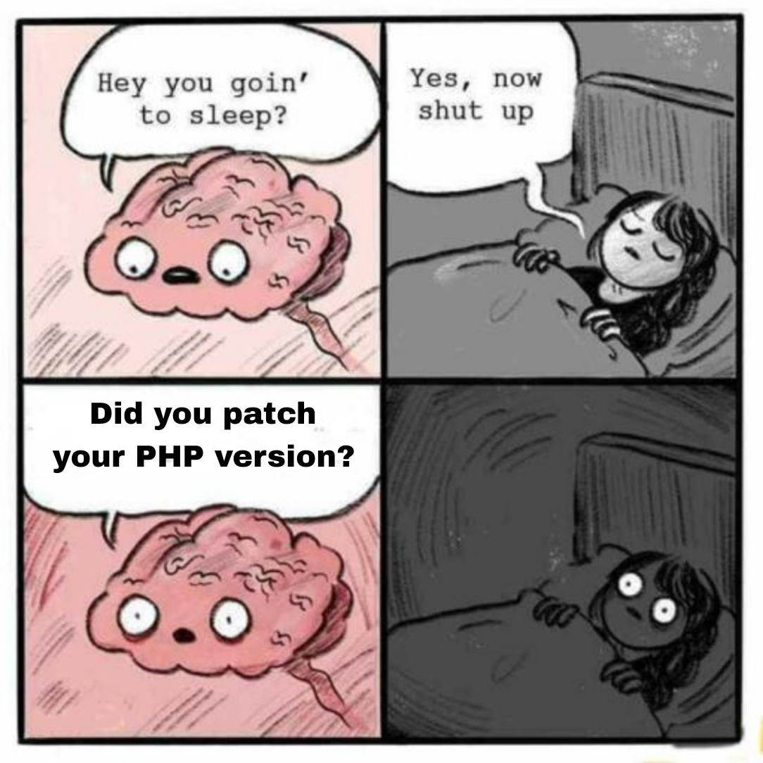 A four-panel bedtime meme: a brain asks “Did you patch your PHP version?” and the person in bed opens their eyes.